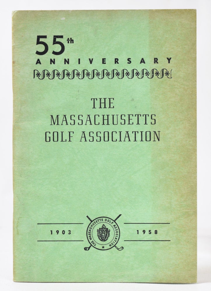 Item #11086 55th Anniversary The Massachusetts Golf Association. Massachusetts Golf Association.