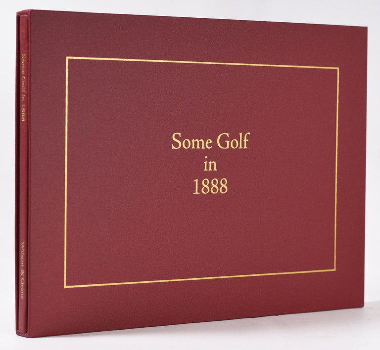 Item #11087 Some Golf in 1888. Grant, Wilson.