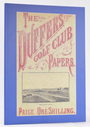 Item #11094 Duffers Golf Club Papers ; to which is added, A Day on the Ladies' Links. A Member,...