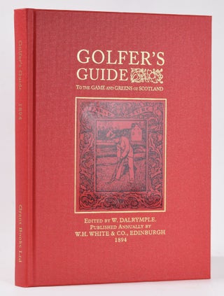 Item #11095 Golfers Guide for the United Kingdom Volume I - 1894. W. Dalrymple