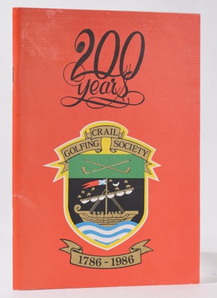 Item #11100 200 Years Crail Golfing Society 1786-1986. John MacDonald