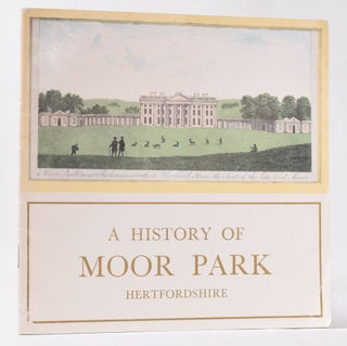 Item #11101 A History of Moor Park Hertfordshire. H. E. Armitage