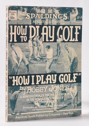 Item #11102 Spalding's Golf Guide 1932 How I Play Golf by Bobby Jones. Grantland Rice