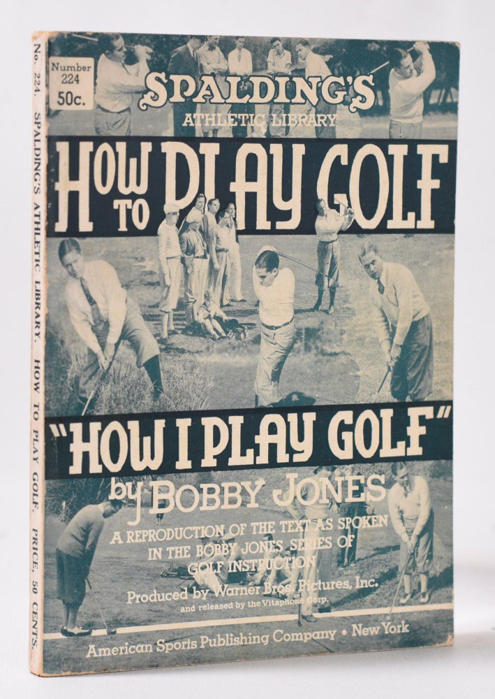 Item #11102 Spalding's Golf Guide 1932 How I Play Golf by Bobby Jones. Grantland Rice.