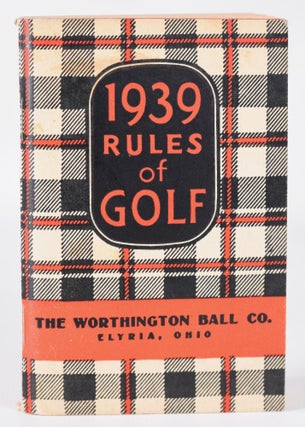 Item #11272 Rules of the Game of Golf. The Worthington Ball co