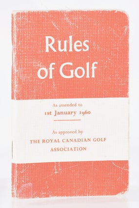 Item #11276 Rules of Golf. The Royal Canadian Golf Association