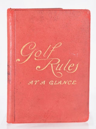 Item #11285 Golf Rules at a Glance. Arranged by the Special Committee of the Royal and Ancient...