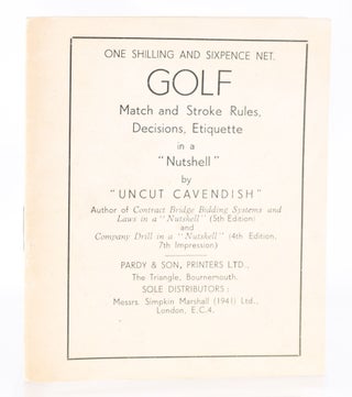 Item #11297 GOLF Match, and Stroke Rules, Decisions, Etiquette in a Nutshell. Uncut Cavendish