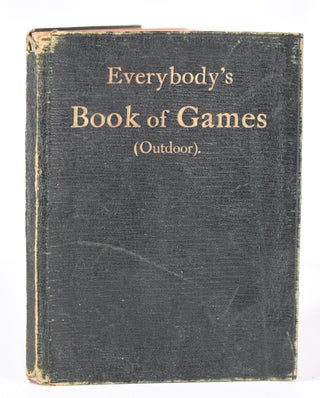 Item #11299 Everybody's Book of Games (Outdoor). W. H. Howe