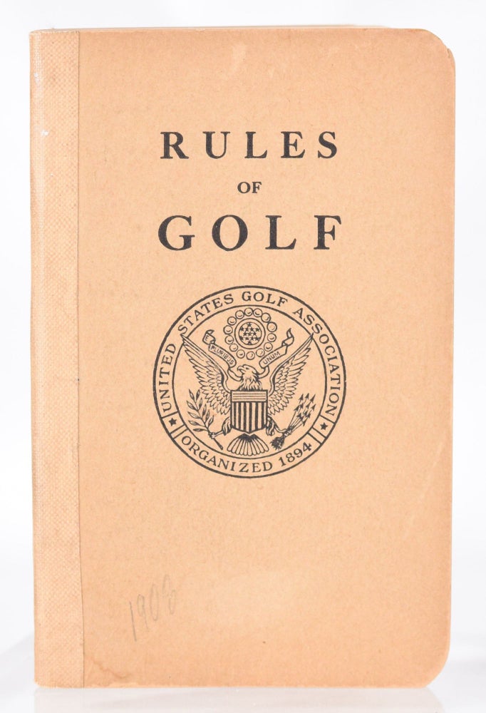 Item #11305 The Rules of Golf, (As approved by the Royal and Ancient Golf Club of St Andrews September 1912 and as adopted by the United States Golf Association 1913. Revised and in effect April 3 1922 ; Rules of the Game of Golf as approved by the Royal and Ancient Golf Club of St Andrews September 1908. And as ammended by the United States Golf Association. Together with Recommendations, Form and Make of Golf Clubs, Etiquette, Special Rules for Match Play Competitions, Rules for Three-ball, Best Ball, and Four-ball Matches, Special rules for Stroke Competitions. United States Golf Association.