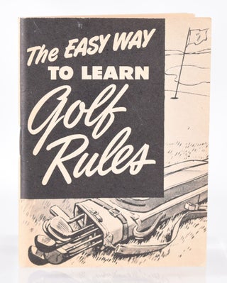 Item #11307 The Easy Way to Learn Golf Rules. National Golf Foundation