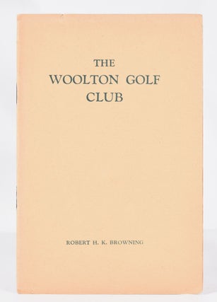 Item #11349 Woolton Golf Club. Official Handbook. Robert Browning
