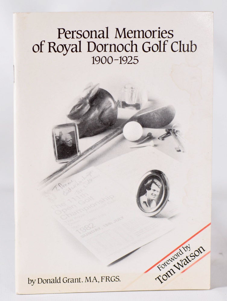 Item #11407 Personal Memories of Royal Dornoch Golf Club 1900 - 1925. Donald Grant.