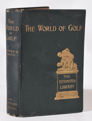 Item #11408 The World of Golf. Garden G. Smith