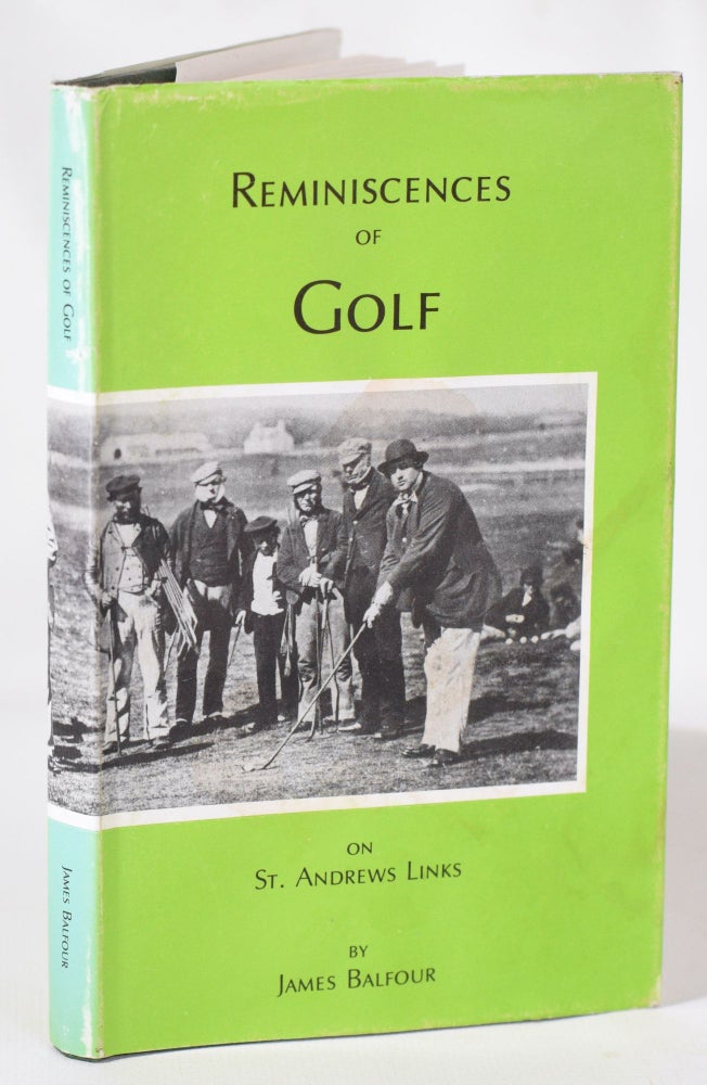 Item #11410 Reminiscences of Golf. James Balfour.