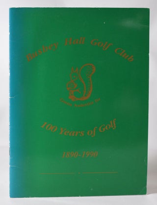 Item #11414 Bushey Hall Golf Club;100 Years of Golf 1890-1990