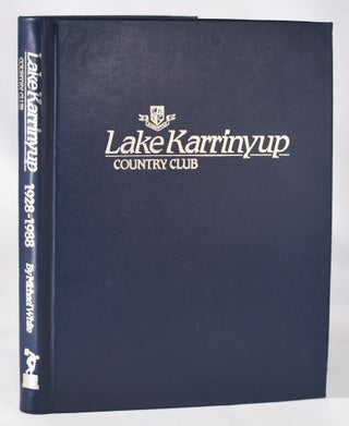 Item #11416 Lake Karrinyup Country Club 1928-1988. Michael White