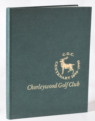 Item #11432 Chorleywood Golf Club, a History 1890-1990. K. G. Wilclock