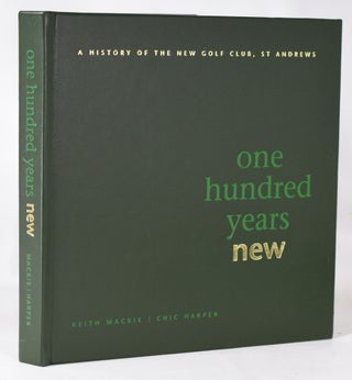 Item #11473 One Hundred Years New (Full leather. Limited to 30 copies only!); A History of the...