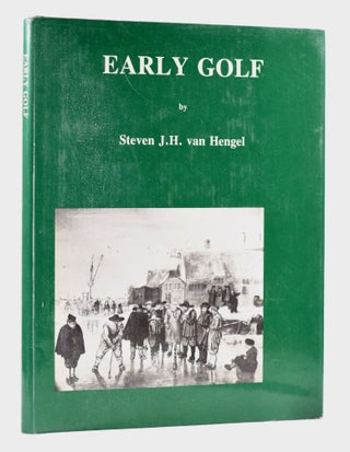 Item #11614 Early Golf. Steven J. H. Van Hengel