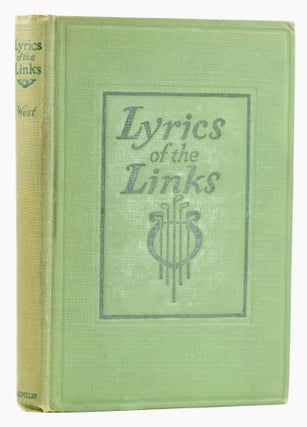 Item #11618 Lyrics of the Links. Henry Litchfield West