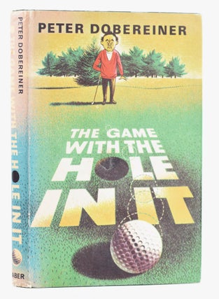 Item #11635 The Game with a Hole in It. Peter Dobereiner
