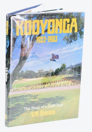 Item #11659 Kooyonga 1923-1983; The Story of a Club. V. M. Branson