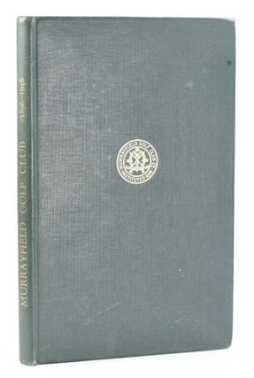 Item #11660 Murrayfield Golf Club The Story of Fifty Years. James Robb