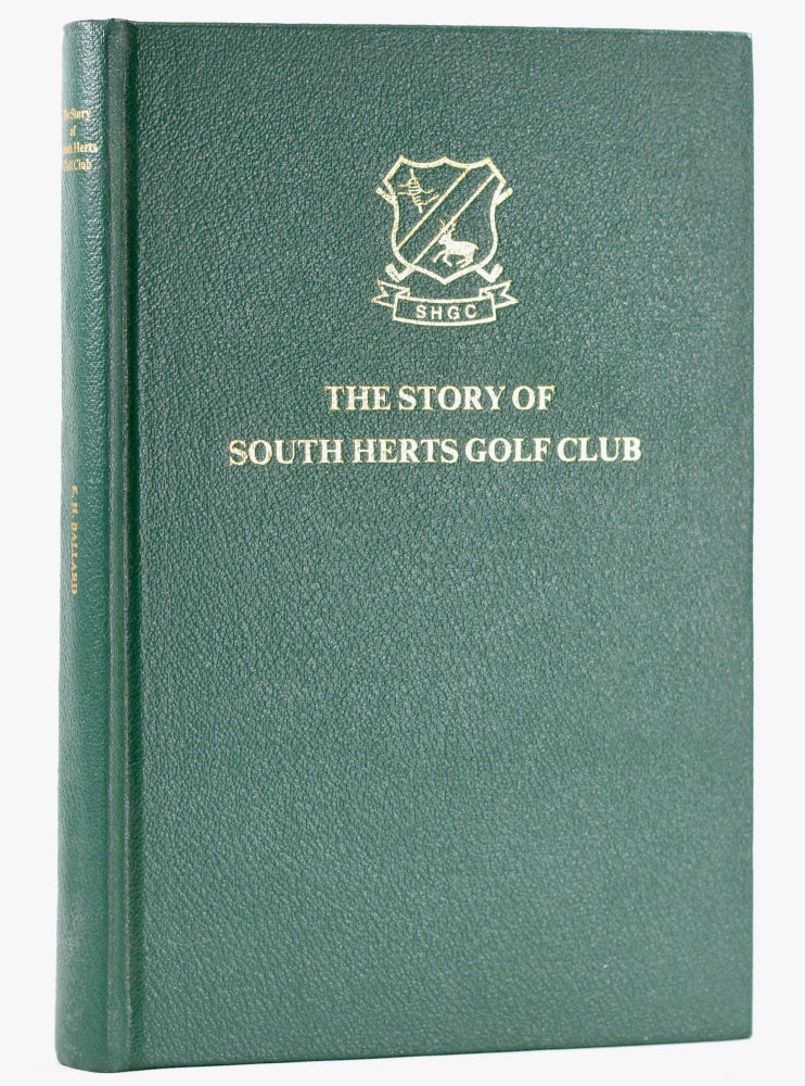 Item #11664 The South Herts Golf Club. Eric H. Ballard.