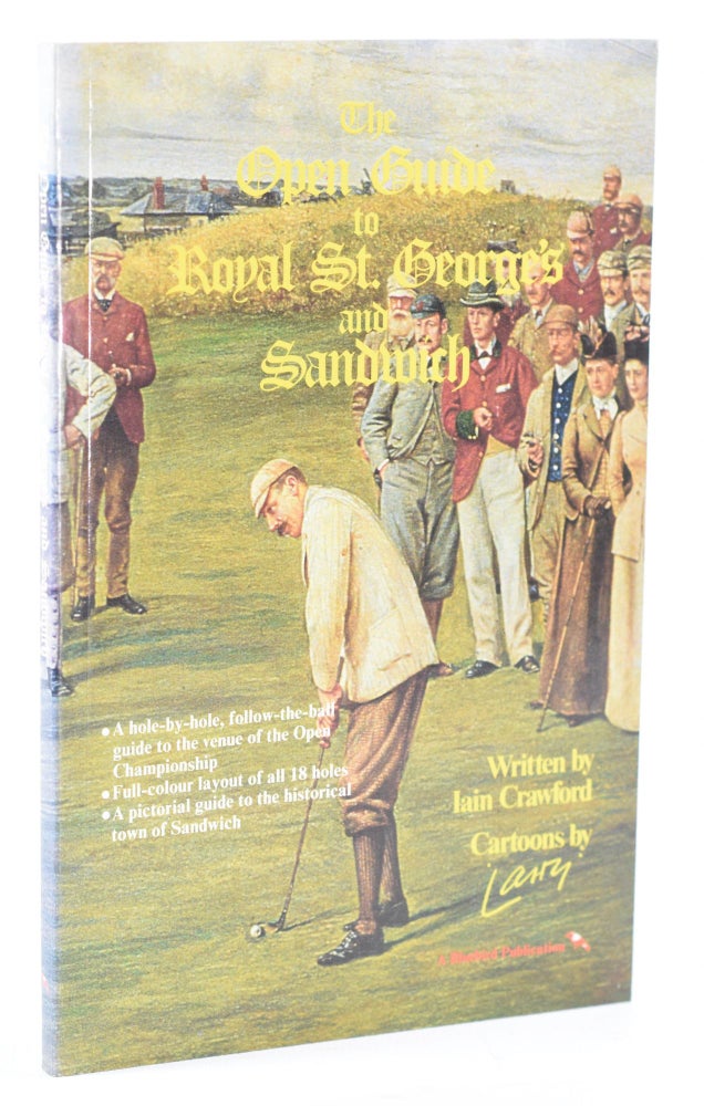 Item #11666 The Open Guide to St. Georges and Sandwich. Iain Crawford.