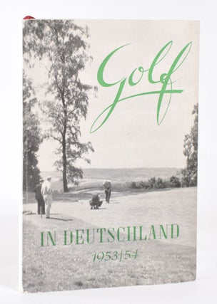 Item #11856 Golf in Deutschland 1953/4. Deutsche Golf Verband, German Golf Federation