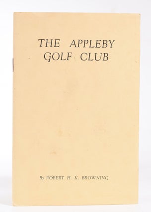 Item #11920 Appleby Golf Club "Official Handbook" Robert H. K. Browning