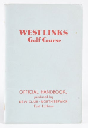 Item #11971 West Links Golf Club North Berwick. "Official handbook" Frank Moran