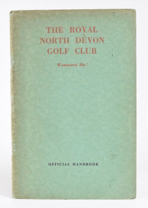 Item #11983 The Royal North Devon Golf Club. "Official handbook" Bernard Darwin, Handbook
