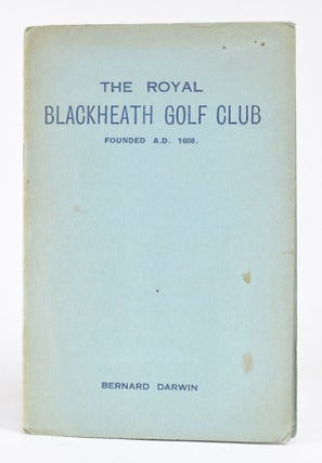 Item #11985 The Royal Blackheath Golf Club. "Official handbook" Bernard Darwin, Handbook