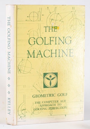 Item #12085 The Golfing Machine: The Star System of Golf. Homer Kelley