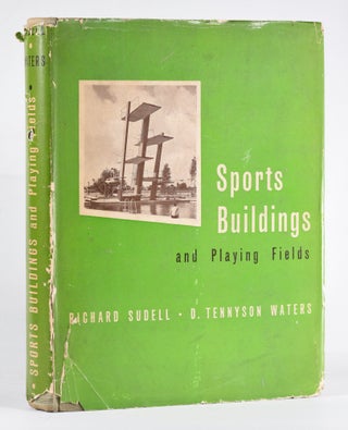Item #12107 Sports Buildings and Playing Fields. Richard Sudell, D. Tennyson Waters