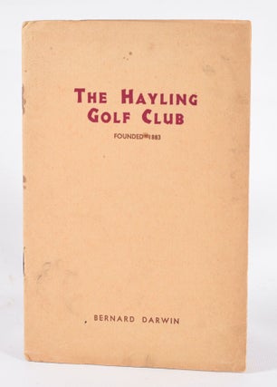 Item #12121 Hayling Golf Club. Bernard Darwin, Handbook