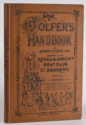 Item #12145 The Golfer's Handbook. Robert Forgan