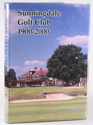 Item #12204 Sunningdale Golf Club 1900-2000. John Whitfield
