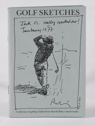Item #12212 Golf Sketches "Jack n. really crached out!" Turnberry 1977. Harold Riley