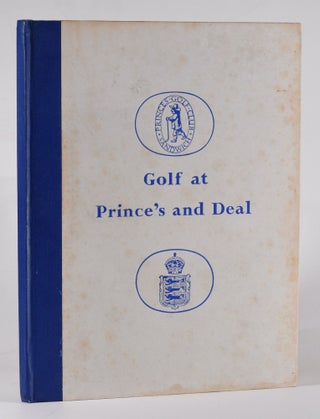 Item #12227 Golf at Prince's and Deal. Sir Guy Colin Campbell