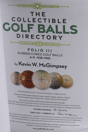 The Collectible Golf Balls Directory. Folio 3: Rubber-cored Golf Balls A-K 1920-1945 Gatsby edition.