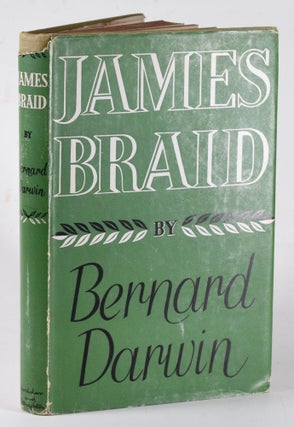 Item #12276 James Braid. Bernard Darwin