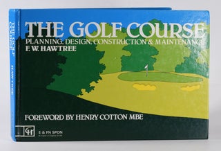Item #12281 The Golf Course, Planning Design, Construction and Maintenance. W. F. Hawtree