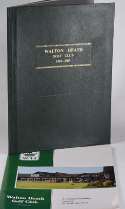 Item #12288 Heather and Heaven Walton Heath Golf Club 1903 2003. Phil Pilley