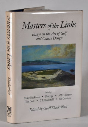 Item #12362 Masters of the Links. Geoff Shackelford