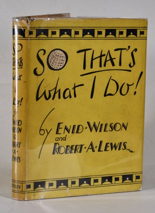 Item #12367 So That's What I Do! Enid Wilson, R. A. Lewis