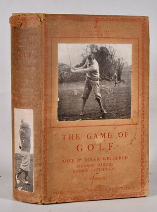 Item #12378 The Game of Golf: The Lonsdale Library, with Roger Wethered, Bernard Darwin, Horace...
