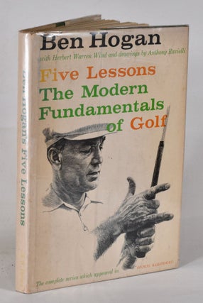 Item #12384 Five Lessons: the modern Fundamentals of Golf. Ben Hogan